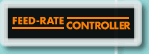 Feed-Rate Controller